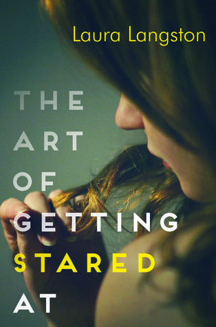 Cover art for The Art of Getting Stared At By Laura Langston